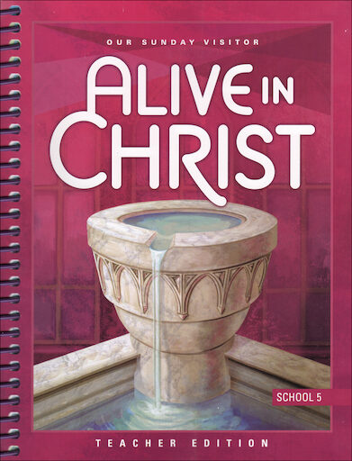Alive in Christ, 1-8: Grade 5, Teacher Manual, School Edition