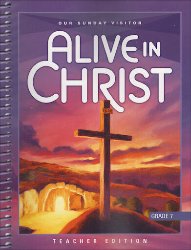 Alive in Christ, 1-8: Grade 7, Teacher Manual, School Edition