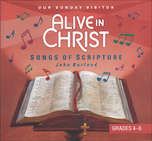 Alive in Christ 1-8: Songs of Scripture, Grades 4-6, Music CD, Parish & School Edition