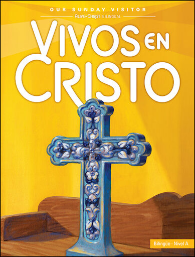 Vivos En Cristo, 1-6: Level A, Grade 1, Student Book, Parish Edition, Bilingual