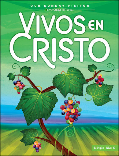 Vivos En Cristo, 1-6: Level C, Grade 3, Student Book, Parish Edition, Bilingual