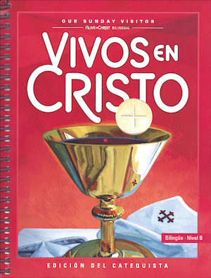 Vivos En Cristo, 1-6: Level B, Grade 2, Catechist Guide, Parish Edition