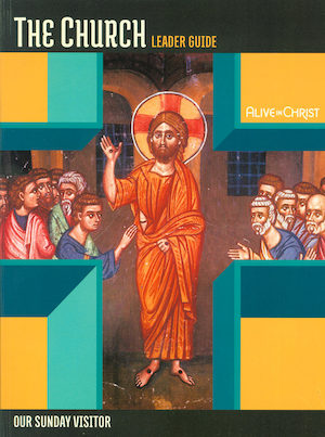 Alive in Christ Faith Guidebooks: The Church, Leader Guide