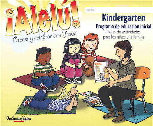 Allelu! Preschool-K, Spanish: Kindergarten, Child/Family Activity Sheets, Parish & School Edition, Spanish