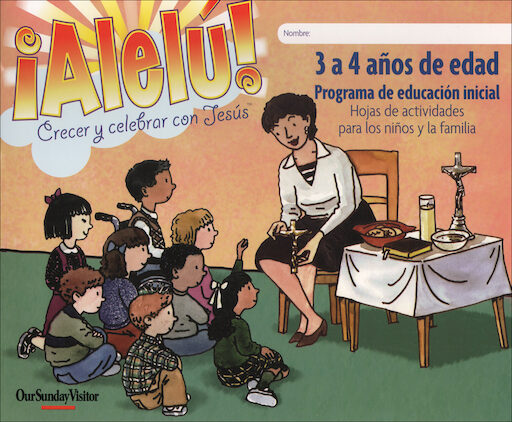 Allelu! Preschool-K, Spanish: Age 3, Child/Family Activity Sheets, Parish Edition, Spanish