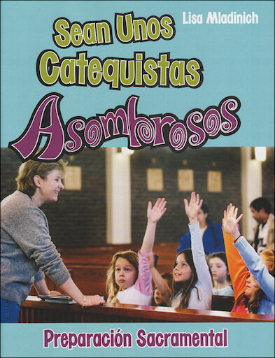 Sean Unos Catequistas Asombrosos: Sean Unos Catequistas Asombrosos, Spanish