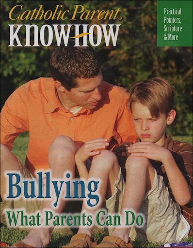 Catholic Parent Know-How: General Titles: Bullying, English