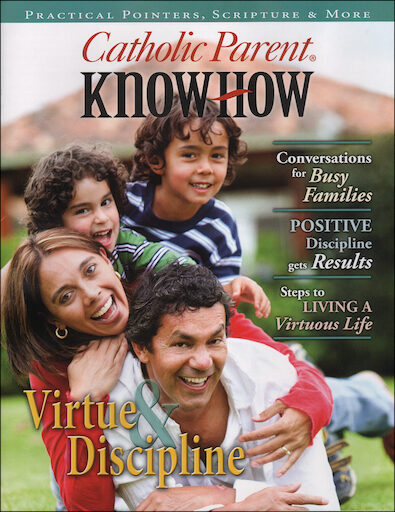 Catholic Parent Know-How: General Titles: Virtue and Discipline, English