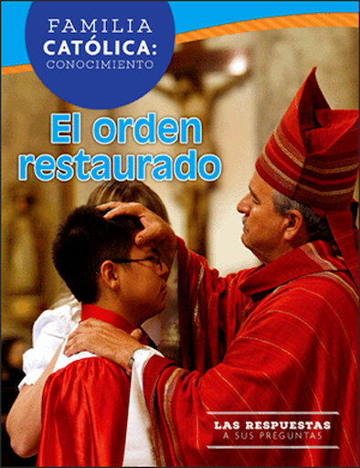 Familia Católica Conocimiento: El orden restaurado, Spanish