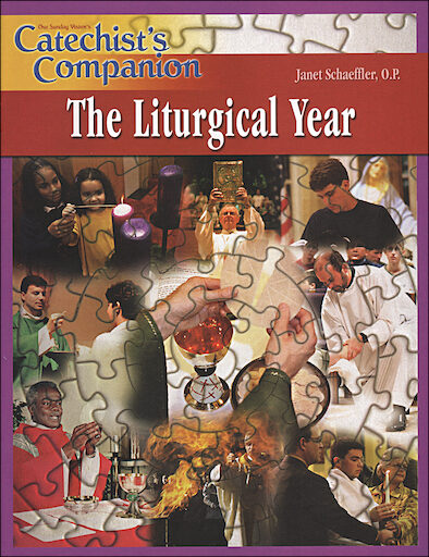 Catechist's Companion: Catechist's Companion: How to Celebrate the Liturgical Year