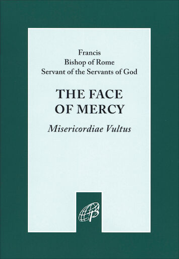 The Face of Mercy (Misericordiae Vultus)