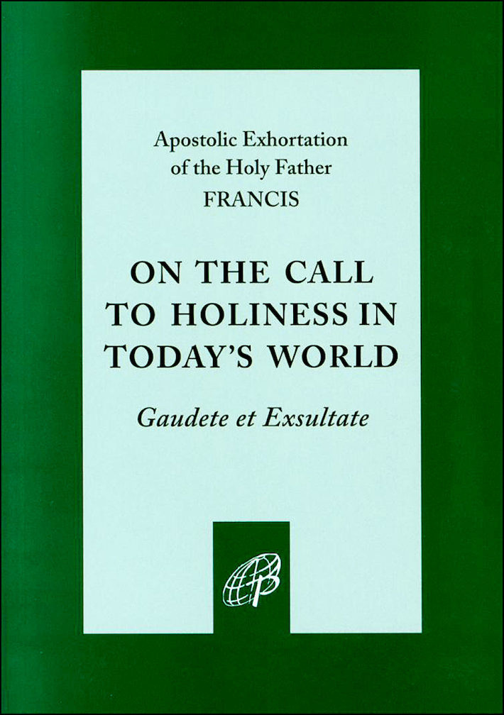 Rejoice and Be Glad (Gaudete et Exsultate)