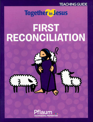 Together in Jesus: First Reconciliation 2018: Teaching Guide, English
