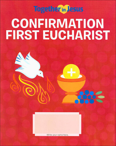 Together in Jesus: Confirmation with First Eucharist: Student Book