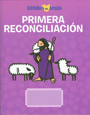 Unidos en Jesús: Primera Reconciliación: Primera Reconciliacion, 2020, Student Book