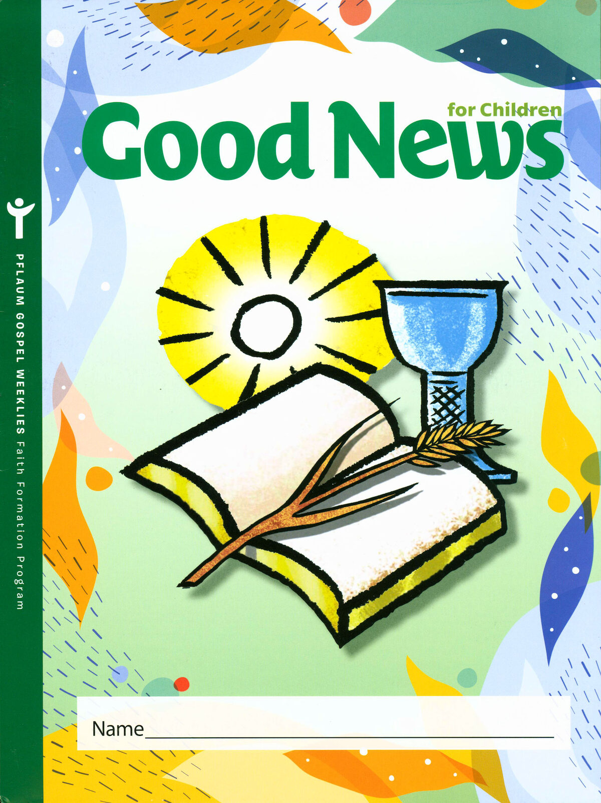 Weeklies Gospel Weeklies Faith Formation Program, Pre-K-8: Good News, Grades 2…
