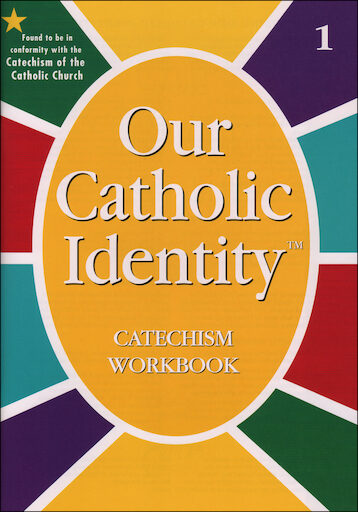 Our Catholic Identity Catechism Workbook Series: Grade 1, Student Workbook, English