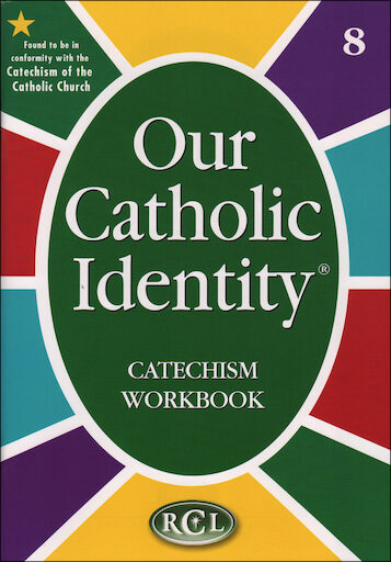 Our Catholic Identity Catechism Workbook Series: Grade 8, Student Workbook, English