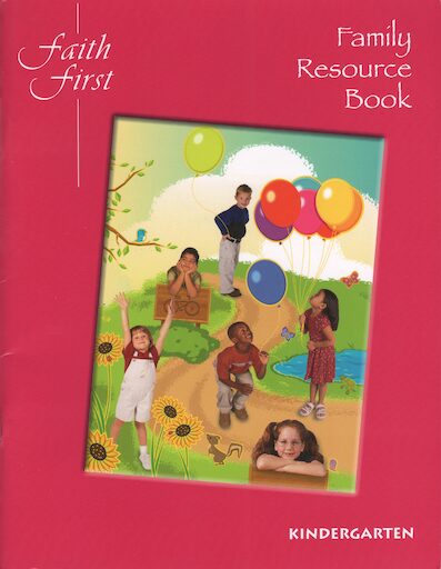 Faith First: Kindergarten Family Resource Book
