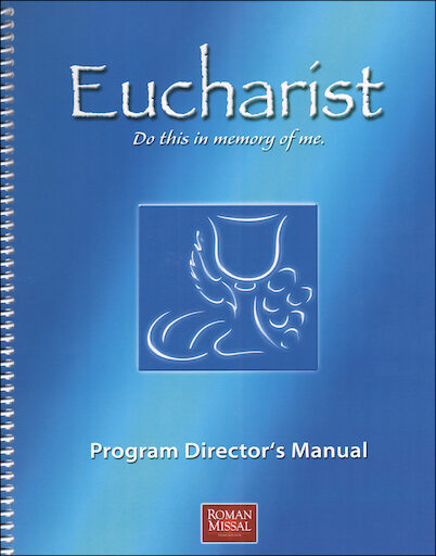 Eucharist: Do This in Memory of Me: Director Manual