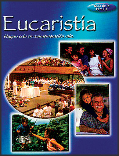 Eucaristía: Hagan esto en commemoración mia: Family Guide, Spanish