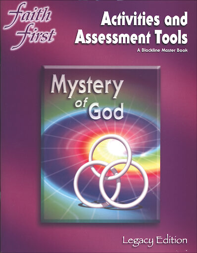 Faith First Legacy, Jr. High: Mystery of God, Activities & Assessment Tools, Parish & School Edition