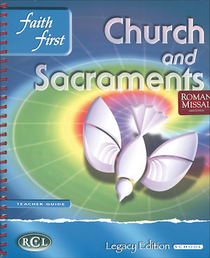 Faith First Legacy, Jr. High: Church and Sacraments, Teacher Manual, School Edition