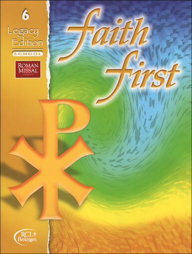 Faith First Legacy, 1-6: Grade 6, Student Book, School Edition