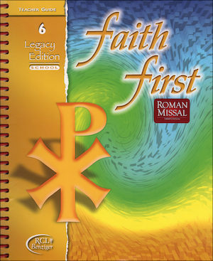 Faith First Legacy, 1-6: Grade 6, Teacher Manual, School Edition