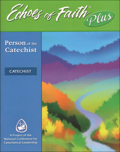 Echoes of Faith Plus: Echoes of Faith Plus: Catechist--Person of the Catechist, Booklet with CD-ROM