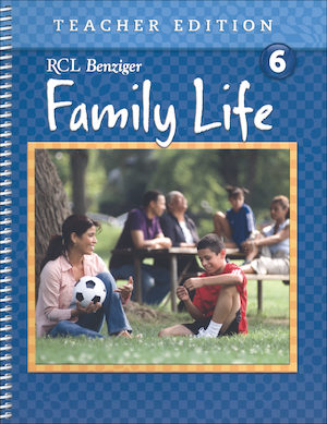 Family Life 2011, K-8: Grade 6, Teacher Edition