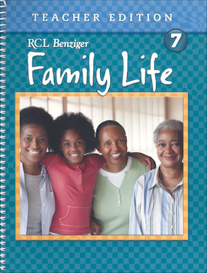 Family Life 2011, K-8: Grade 7, Teacher Edition