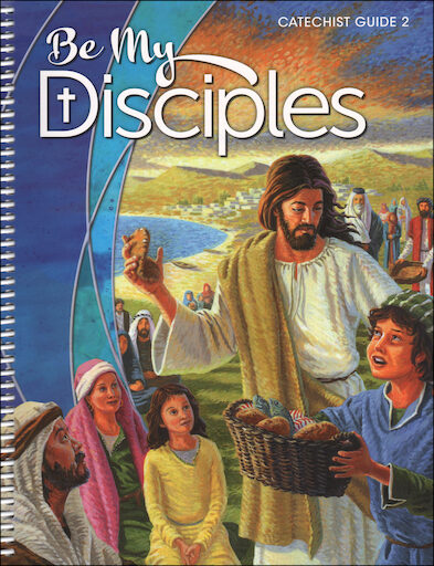 Be My Disciples, 1-6: Grade 2, Catechist Guide, Parish Edition, English