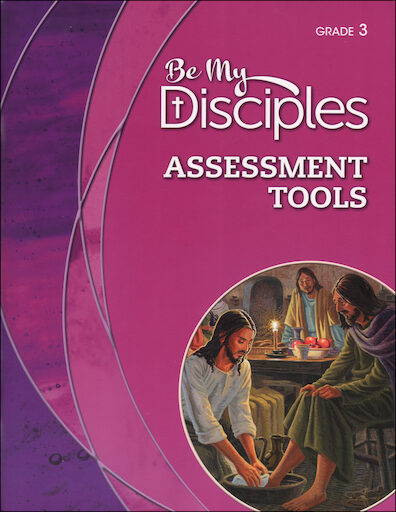 Be My Disciples, 1-6: Grade 3, Assessment Tools, Parish & School Edition