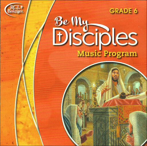 Be My Disciples, 1-6: Grade 6, Music CD, Parish & School Edition