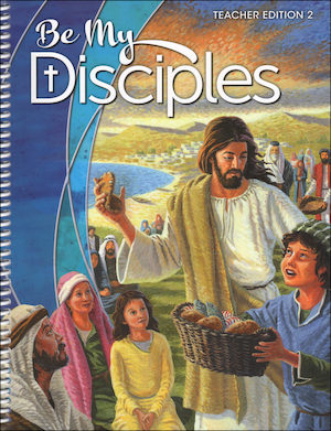 Be My Disciples, 1-6: Grade 2, Teacher Manual, School Edition