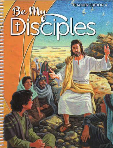 Be My Disciples, 1-6: Grade 4, Teacher Manual, School Edition