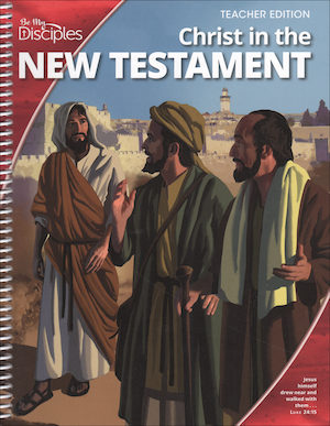 Be My Disciples, Jr. High: Christ in the New Testament, Teacher Manual, School Edition