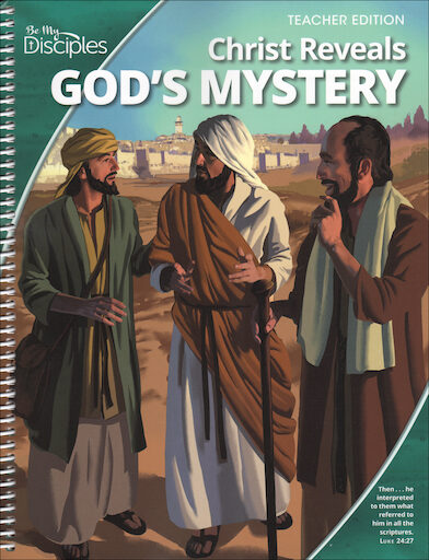 Be My Disciples, Jr. High: Christ Reveals God's Mystery, Teacher Manual, School Edition