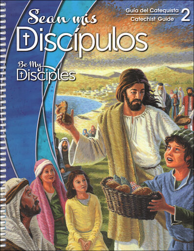 Sean mis Discipulos, 1-6: Grade 2, Catechist Guide, Parish Edition, Bilingual