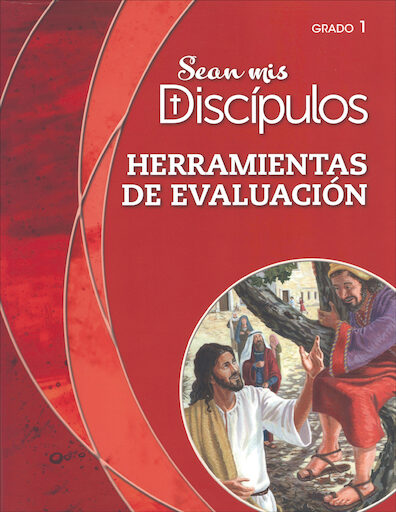 Sean mis Discipulos, 1-6: Grade 1, Assessment Tools, Parish Edition