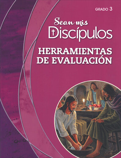 Sean mis Discipulos, 1-6: Grade 3, Assessment Tools, Parish Edition