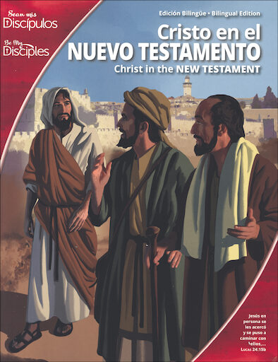Sean mis Discipulos, Escuela Intermedia, 7-8: Cristo in el Nuevo Testamento, Student Book, Parish Edition, Bilingual