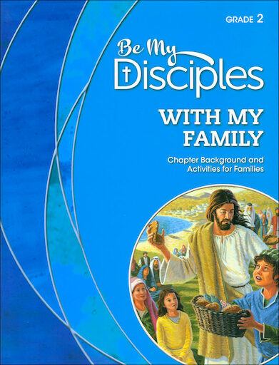 Be My Disciples, 1-6: With My Family, Grade 2, Family Book, Parish & School Edition