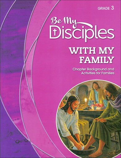 Be My Disciples, 1-6: With My Family, Grade 3, Family Book, Parish & School Edition