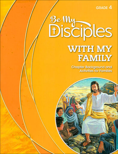 Be My Disciples, 1-6: With My Family, Grade 4, Family Book, Parish & School Edition