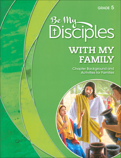 Be My Disciples, 1-6: With My Family, Grade 5, Family Book, Parish & School Edition