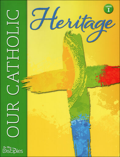 Our Catholic Heritage: Level 1, Student Book, English
