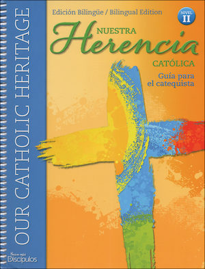 Nuestra Herencia Católica: Neustra Herencia Católica Nivel 2, Catechist Guide, Bilingual