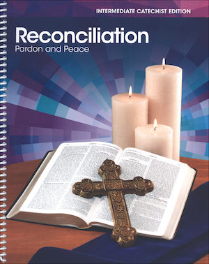Reconciliation: Pardon and Peace, Intermediate 2015: Catechist Guide, English